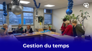 atelier gestion du temps, organisation seniors Rouen